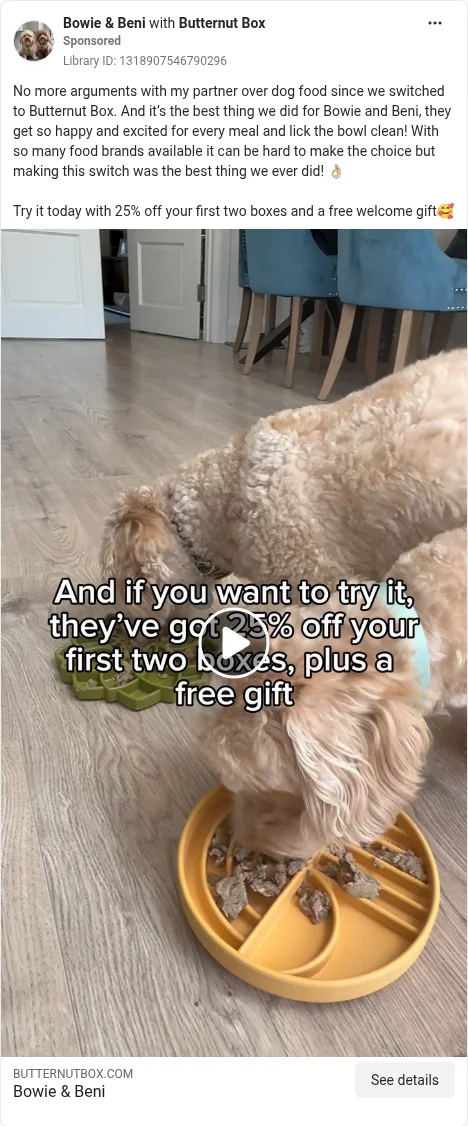 Based on Ad Library ID 1318907546790296 — Bowie & Beni × Butternut Box public Meta creative (left-column crop).
