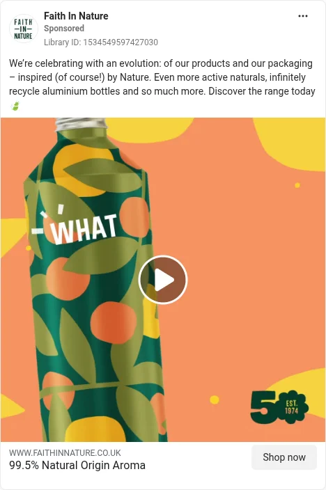 Based on Ad Library ID 1534549597427030 — Faith In Nature packaging evolution / process (left-column crop).
