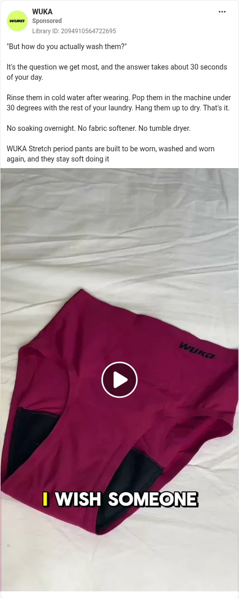 Based on Ad Library ID 2094910564722695, WUKA: period-pant care demo with step captions: liquid pour, cold rinse, machine wash under 30°, line dry.